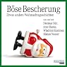 H&ouml;rbuch Böse Bescherung: Etwas andere Weihnachtsgeschichten
