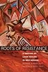 Roots of Resistance: A History of Land Tenure in New Mexico