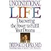 Unconditional Life: Discovering the Power to Fulfill Your Dreams