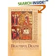 Beautiful Death: Jewish Poetry and Martyrdom in Medieval France (Jews, Christians, and Muslims from the Ancient to the... by Susan L. Einbinder