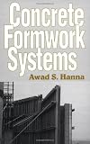 Concrete Formwork Systems (Civil and Environmental Engineering) (Civil and Environmental Engineering Series, Vol. 2) - 0824700724