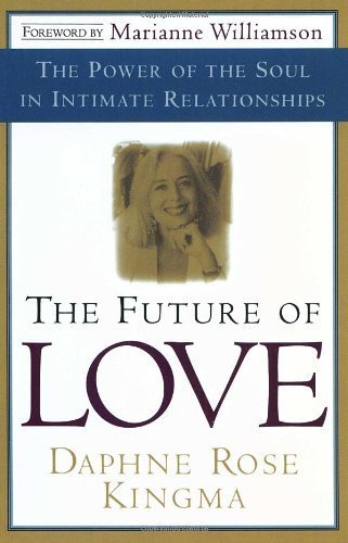 The Future of Love by Daphne Rose Kingma (1999-01-19)