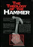 The Theology of the Hammer