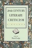 Twentieth Century Literary Criticism: A Reader
