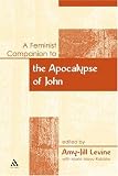 A Feminist Companion to the Apocalypse of John (Feminist Companion to the New Testament and Early Christian Writings)