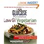 The New Glucose Revolution Low GI Vegetarian Cookbook: 80 Delicious Vegetarian and Vegan Recipes Made Easy with the Glycemic Index