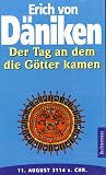 Der Tag an dem die G&ouml;tter kamen - 