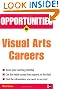 Opportunities in Visual Arts Careers