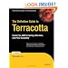 The Definitive Guide to Terracotta: Cluster the JVM for Spring, Hibernate and POJO Scalability (Expert's Voice in Open Source)