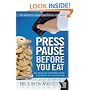 Press Pause Before You Eat: Say Good-bye to Mindless Eating and Hello to the Joys of Eating