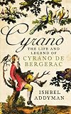 Review Simon & Schuster Ltd  / Cyrano: The Life and Legend of Cyrano De Bergerac