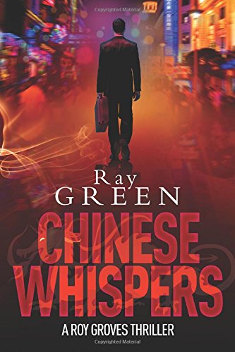 chinese whispers a roy groves thriller volume 3