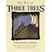 The Tale of Three Trees: A Traditional Folktale