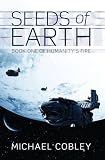 Seeds of Earth (Humanitys Fire)