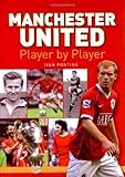Manchester United : player by player