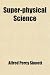 Super-Physical Science; Two Articles