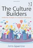 The Culture Builders: Leadership Strategies for Employee Performance