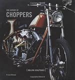 History of Choppers, The: Rollings Sculptures