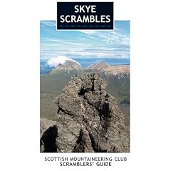 Skye Scrambles: Scottish Mountaineering Club Scramblers' Guide (Scottish Mountaineering Club Guide)