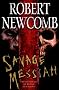 Savage Messiah: The Destinies of Blood and Stone: The Destinies of Blood and Stone Series, Volume 1