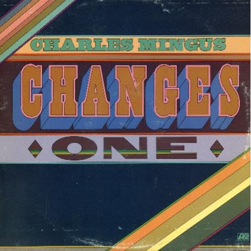Changes One Mingus
