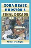 Zora Neale Hurstons Final Decade