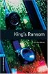 King's Ransom (Oxford Bookworms Library)