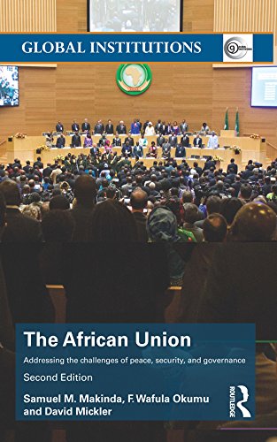 The African Union: Addressing the challenges of peace, security, and governance (Global Institutions)
