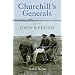 Churchill's Generals (Cassell Military Paperbacks)