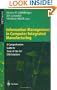 Information Management in Computer Integrated Manufacturing: A Comprehensive Guide to State-of-the-Art CIM Solutions (Lecture Notes in Computer Science)