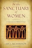 In the Sanctuary of Women: A Companion for Reflection and Prayer