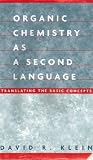 Organic Chemistry As a Second Language