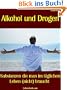 Alkohol-und-Drogen - Substanzen die man im t�glichen Leben (nicht) braucht