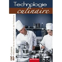 Technologie Culinaire : CAP Cuisine, BEP metiers de la restauration et de l'hotellerie