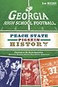 Georgia High School Football: Peach State Pigskin History (GA)