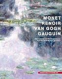 MONET, RENOIR, VAN GOGH, GAUGUIN - Impressionists and Post-Impressionists from The Israel Museum, Jerusalem, 2009