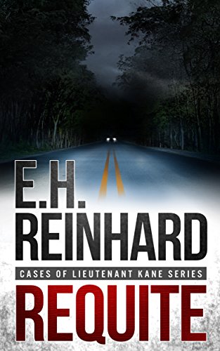 Requite (Cases of Lieutenant Kane Series Book 2)
