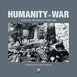 Humanity in war : frontline photography since 1860