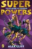 Superpowers: The Clash of Claws: The Clash of Claws