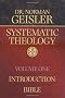 Systematic Theology: Volume One : Introduction, Bible: 1 (Systematic Theology (Bethany House))