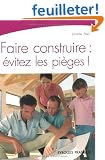 Faire construire : �vitez les pi�ges !