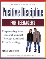 Positive Discipline for Teenagers (Positive Discipline)