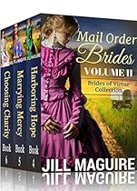 Mail Order Bride Historical Romance Collection ~ 3-Book Bundle (Brides of Virtue 2) Mail Order Bride Historical Romance Collection ~ 3-Book Bundle (Brides of Virtue 2)