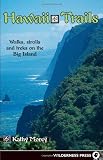 Hawaii Trails: Walks Strolls and Treks on the Big Island (Hawaii Trails: Walks, Strolls & Treks on the Big Island)