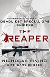 The Reaper: Autobiography of One of the Deadliest Special Ops Snipers