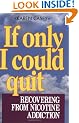 If I Could Only Quit: Recovering from Nicotine Addiction