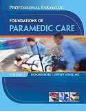 Paramedic Professional, Volume I: Foundations of Paramedic Care (Professional Paramedic)