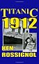 Titanic 1912: The original news reporting of the sinking of the Titanic
