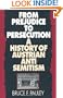 From Prejudice to Persecution: A History of Austrian Anti-Semitism