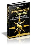The Financial Facelift: Life's Amazing Road Map To Abundance and Prosperity